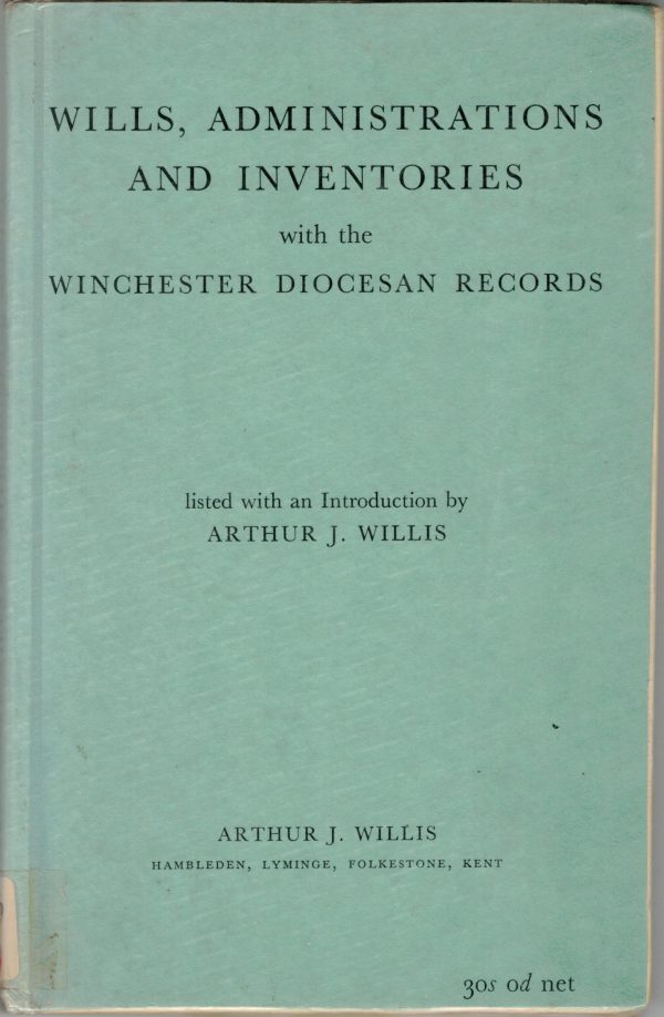Wills Administrations and Inventories with the Winchester Diocesan Records