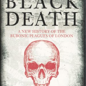 Black Death A New History Of Bubonic Plaques London