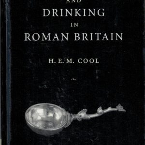 Eating and Drinking in Roman Britain